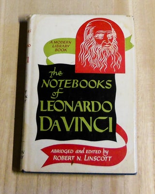 Item #4780049 The Notebooks of Leonardo Da Vinci. Robert N. Linscott, abridged and edited