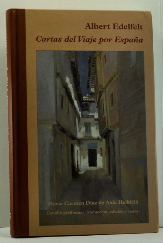 Item #4790003 Cartas Del Viaje por España (1881) (Spanish language edition). Albert Edelfelt, Díaz de Alda Heikkilä.