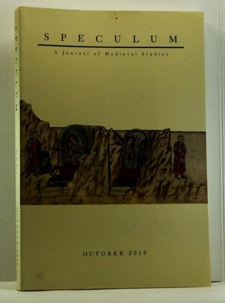 Item #4790025 Speculum: A Journal of Medieval Studies. Volume 90, No. 4 (October 2015). Contents,...