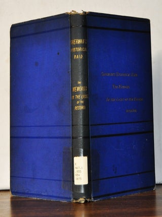 Item #4800056 Sherman's Historical Raid: The Memoirs in Light of the Record. A Review Based...