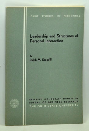 Item #4810039 Leadership and Structures of Personal Interaction. Ralph M. Stogdill, Katheleen...