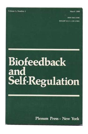 Item #4820010 Biofeedback and Self-Regulation, Volume 5 (V Five), Number 1 (One I), March 1980....