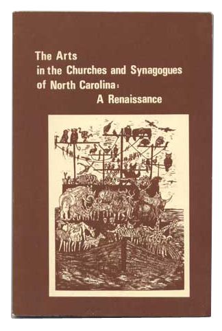 Item #4820014 The Arts in the Churches and Synagogues of North Carolina: A Renaissance. Jean McLaughlin.