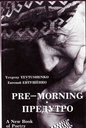 Item #4820039 Pre-Morning / Predutro: A New Book of Poetry in English and Russian. Yevgeny...
