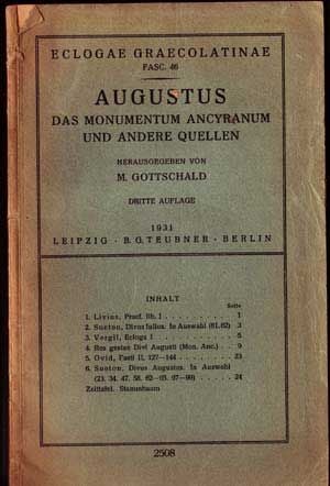 Item #4830007 Augustus: Das Monumentum Ancyranum und Andere Quellen (Eclogae Graecolatinae, Fasc. 46). M. Gottschald.