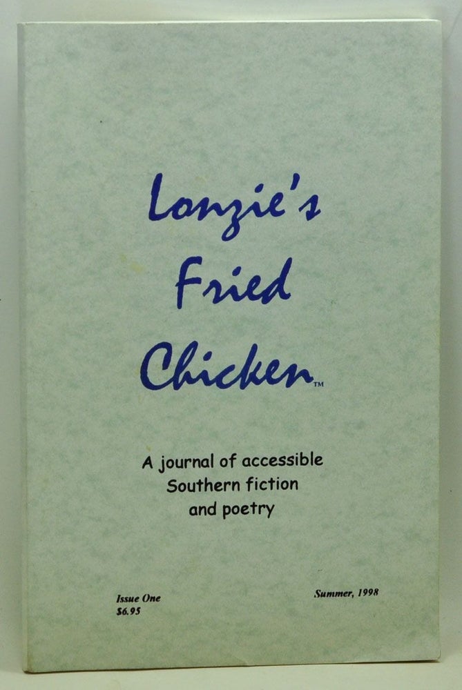 Item #4840012 Lonzie's Fried Chicken: A Journal of Accessible Southern Fiction and Poetry. Issue One (Summer 1998). E. H. Goree.