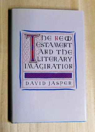 Item #4840068 The New Testament and the Literary Imagination. David Jasper