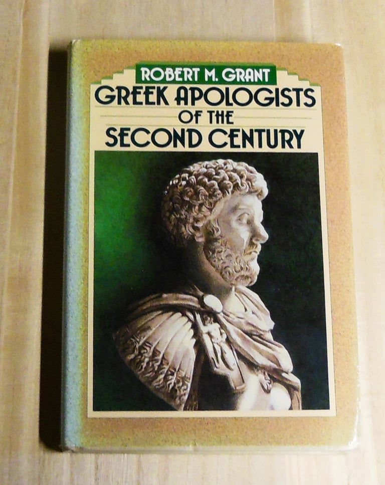 Item #4840069 Greek Apologists of the Second Century. Robert M. Grant.