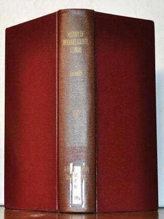 Item #4850046 History of Iroquois County, Together with Historic Notes on the Northwest, Gleaned...