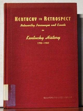 Item #4850049 Kentucky in Retrospect: Noteworth Personages and Events in Kentucky History,...