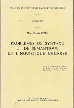 Item #4860020 Problèmes de Syntaxe et de Sémantique en Linguistique Chinoise; Mémoires De...