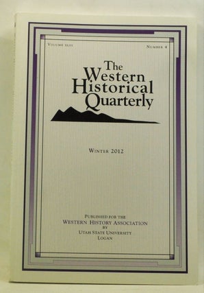 Item #4860050 Western Historical Quarterly, Volume 43, Number 4 (Winter 2012). David Rich Lewis,...