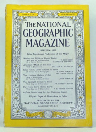 Item #4870013 The National Geographic Magazine, Volume 101, Number 1 (January 1952). Gilbert...