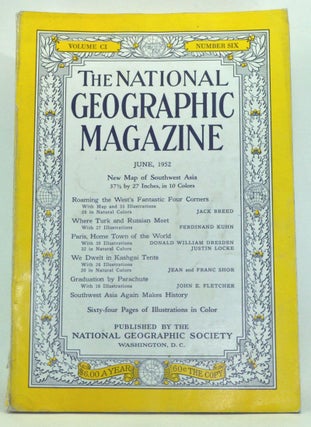 Item #4870017 The National Geographic Magazine, Volume 101, Number 6 (June 1952). Gilbert...