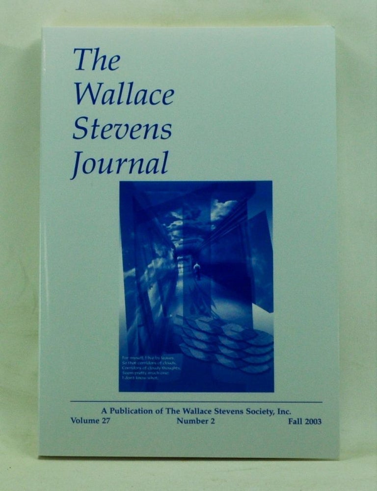 Item #4880076 The Wallace Stevens Journal, Volume 27, Number 2 (Summer 2003). John N. Serio, Charles Altieri, Bart Eeckhout, Ruth M. Harrison, David Clippinger, Arnd Bohm, Liesl M. Olson.