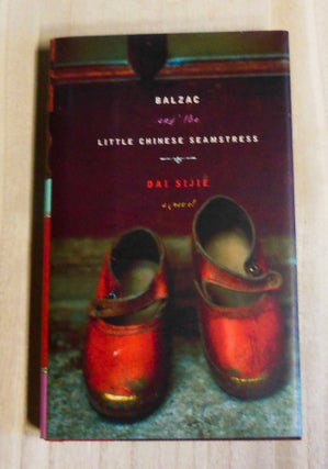 Item #4880092 Balzac and the Little Chinese Seamstress. Dai Sijie