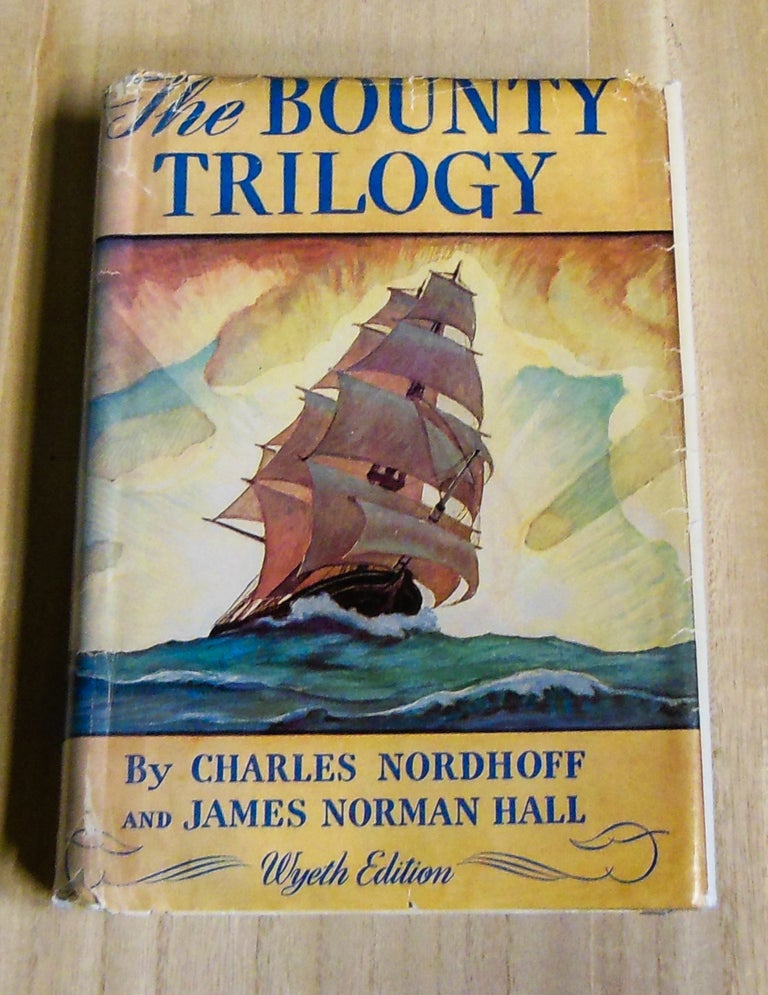 Item #4880103 The Bounty Trilogy. Wyeth Ediiton. Charles Nordhoff, James Norman Hall.