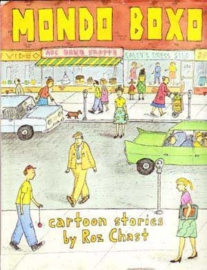 Item #4900011 Mondo Boxo: Cartoon Stories. Roz Chast.