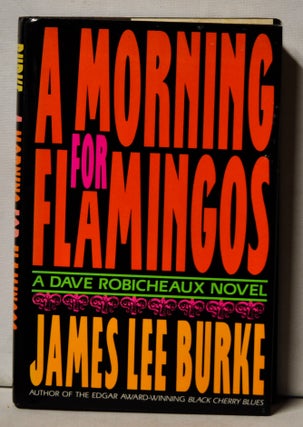 Item #4900050 A Morning for Flamingos. James Lee Burke