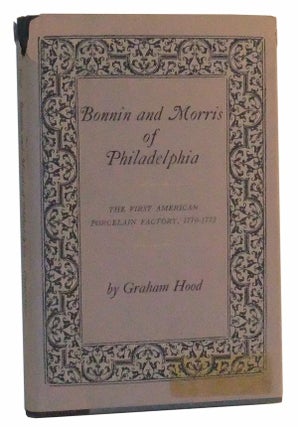 Item #4910044 Bonnin and Morris of Philadelphia: The First American Porcelain Factory,...