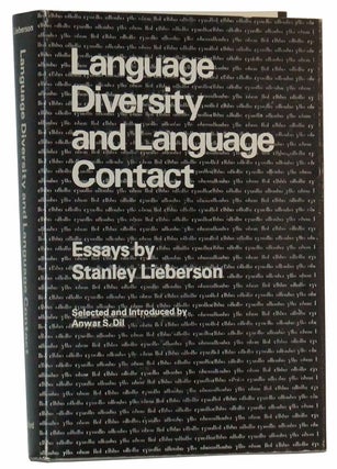 Item #4920001 Language Diversity and Language Contact: Essays. Stanley Lieberson, Anwar S. Dil