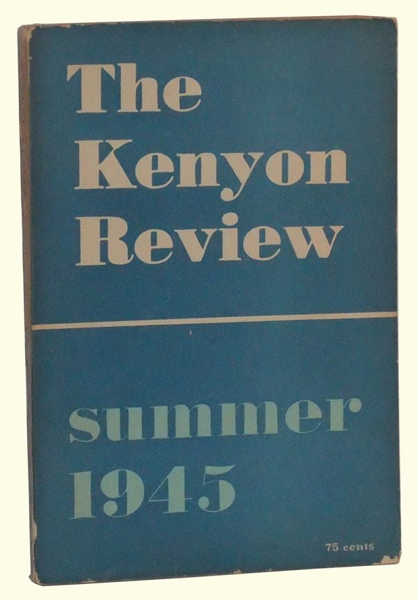 Item #4920013 The Kenyon Review, Vol. VII, No. 3 (Summer, 1945). John Crowe Ransom, Philip Rice, Karl Shapiro, Leo Balet, Meridal LeSueur, Carl Hennemann, Wylie Sypher, others.
