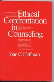 Item #4920040 Ethical Confrontation in Counseling. John C. Hoffman