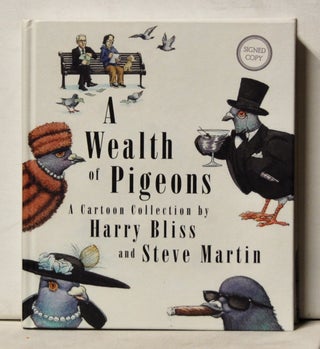 Item #4920051 A Wealth of Pigeons. Harry Bliss, Steve Martin