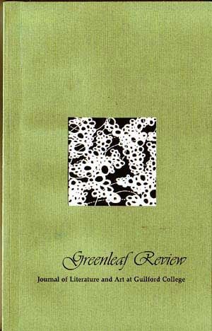 Item #4940019 Greenleaf Review: Journal of Literature and Art at Guilford College (Autumn/Winter 2006). Anastasia Smith.