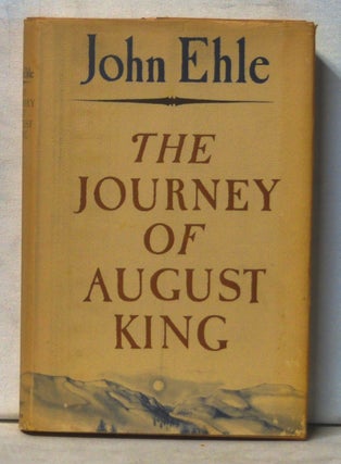 Item #4950052 The Journey of August King. John Ehle