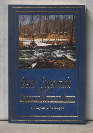 Item #4950053 Bear Essentials: Tales from Furnace Brook Farm. Margaret M. Waddington