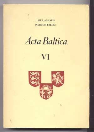 Item #4960009 Acta Baltica VI (1966). Liber Annalis Instituti Baltici, Peeter Lindsaar Gottlieb...