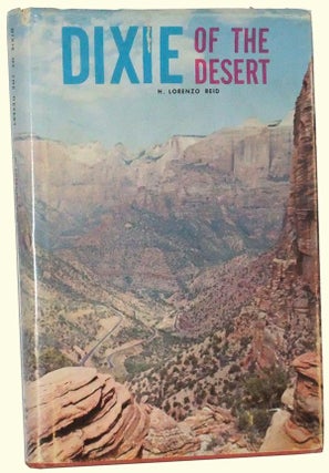 Item #4960032 Brigham Young's Dixie of the Desert [Deseret]: Exploration and Settlement. H....