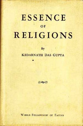 Item #4970009 Essence of Religions; Compiled for the Fifth World Parliament of Faiths 1940-1941....