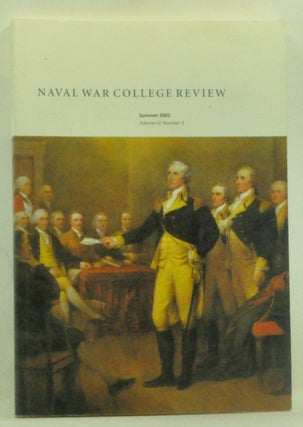 Item #4980003 Naval War College Review, Volume 55, Number 3 (Summer 2002). Thomas R. Grassey,...