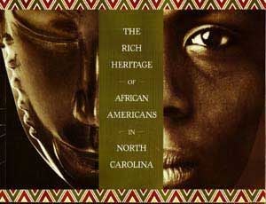 Item #5010001 The Rich Heritage of African Americans in North Carolina. Jeffrey J. Crow, Mary Regan, John Hope Franklin, foreword.