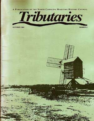 Item #5010004 Tributaries: A Publication of the North Carolina Maritime History Council, October 1993 (Number 3). Michael Alford, Kathleen S. Carter, Lindley S. Butlery, Alan D. pWatson, Wilson Angley.