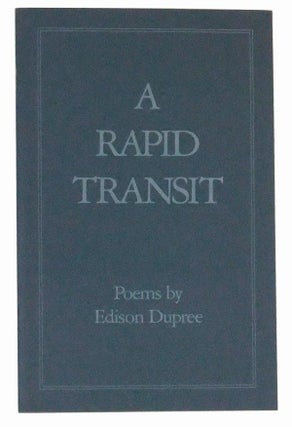 Item #5010033 A Rapid Transit; Poems. Edison DuPree