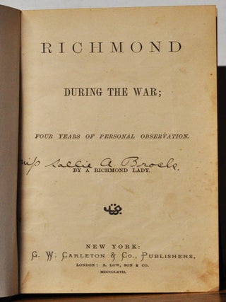 Richmond during the War; Four Years of Personal Observation