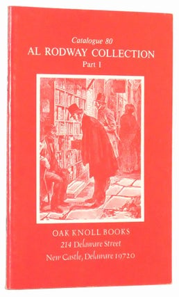 Item #5020022 Al Rodway Collection Part I. Catalogue 80, Oak Knoll Books. Robert D. Fleck