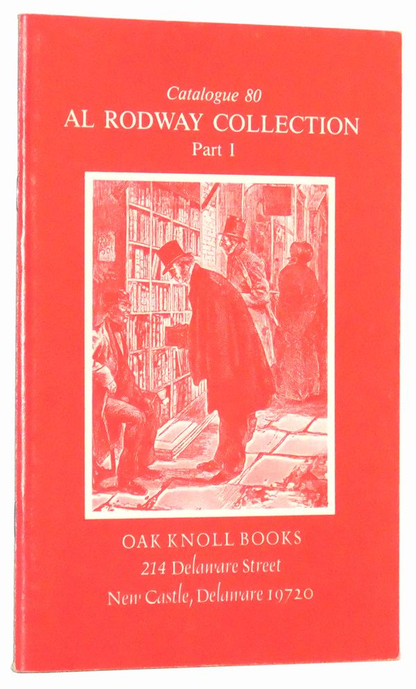 Item #5020022 Al Rodway Collection Part I. Catalogue 80, Oak Knoll Books. Robert D. Fleck.