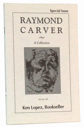 Item #5020026 Raymond Carver: A Collection. Special Issue. Ken Lopez