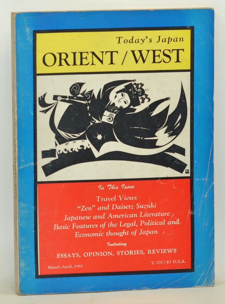 Item #5030008 Today's Japan, Orient/West. Volume 6, No. 3-4 (March-April 1961). Marvin Meyer, R. H. Blyth, Kikuchi Kan, Earl Miner, Ingeborg Wendt, Albert Mordell, Hajime Nakamura, Kiyomi Nakano, Torakazu Doi, others.