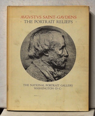 Item #5030051 Augustus Saint-Gaudens: The Portrait Reliefs. John Dryfhout, Beverly Fox, comp