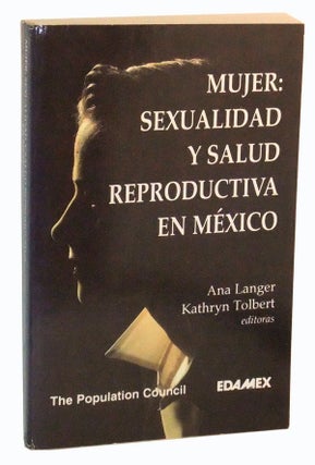 Item #5040018 Mujer: Sexualidad y salud reproductiva en Mexico (Spanish language edition)....