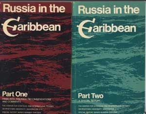 Item #5060004 Russia in the Caribbean, Part One (Panelists' Findings, Recommendations and...