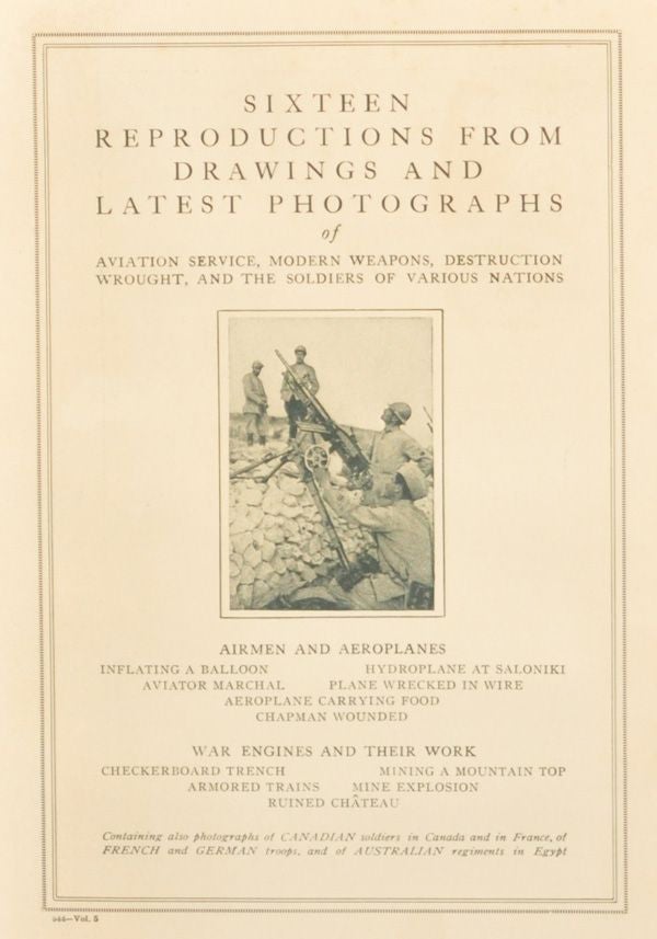 Item #5060039 Sixteen Reproductions from Drawings and Latest Photographs of Aviation Service, Modern Weapons, Destruction Wrought, and the Soldiers of Various Nations. 544 - Vol. 5. Unknown.