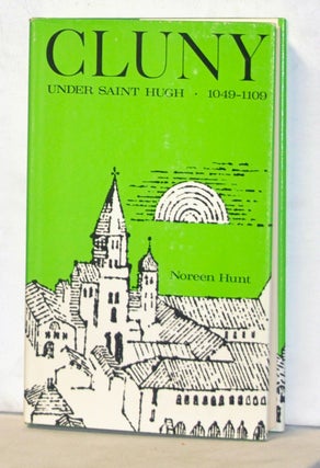 Item #5070043 Cluny under Saint Hugh, 1049-1109. Noreen Hunt