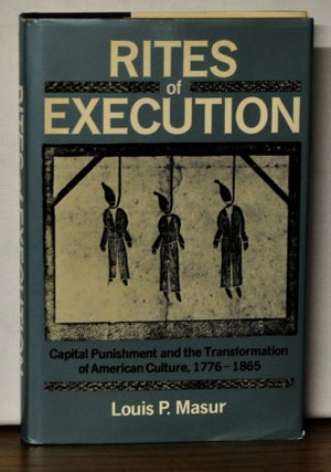 Item #5070046 Rites of Execution: Capital Punishment and the Transformation of American Culture,...