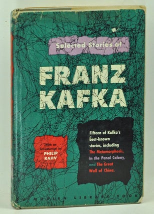 Item #5080031 Selected Stories of Franz Kafka. Franz Kafka, Philip Rahv, Willa Muir, Edwin,...